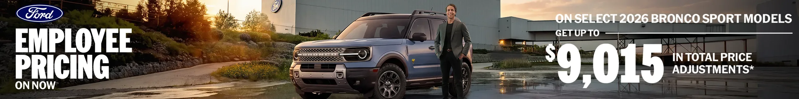 Ford Employee Pricing is on now — get up to $9,015 in total price adjustments on select 2026 Bronco Sport models.