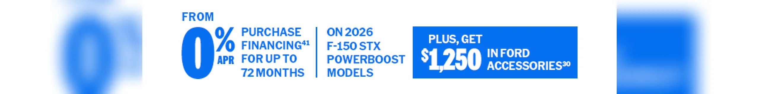From 0% APR purchase financing for up to 72 months on 2026 F-150 STX PowerBoost models, plus $1,250 in Ford accessories.